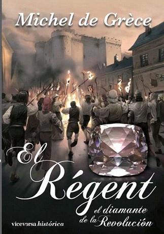 EL REGENT el diamante de la Revolucion | 9788492819140 | DE GRECE MICHAEL | Llibres Parcir | Llibreria Parcir | Llibreria online de Manresa | Comprar llibres en català i castellà online