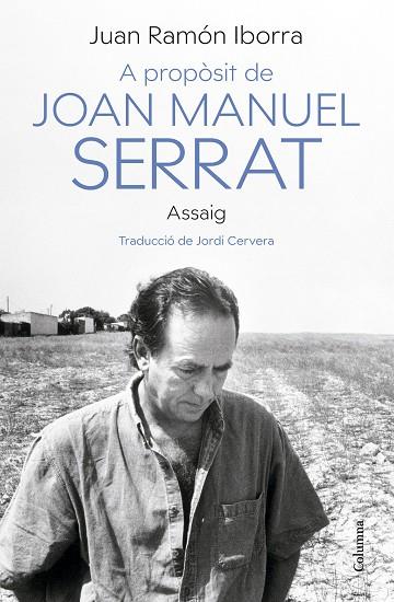 A PROPÒSIT DE JOAN MANUEL SERRAT | 9788466430500 | IBORRA, JUAN RAMÓN | Llibres Parcir | Llibreria Parcir | Llibreria online de Manresa | Comprar llibres en català i castellà online