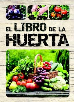 EL LIBRO DE LA HUERTA | 9788466231183 | EQUIPO EDITORIAL | Llibres Parcir | Librería Parcir | Librería online de Manresa | Comprar libros en catalán y castellano online