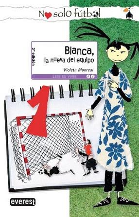 BLANCA LA NUEVA DEL EQUILO LEER ES VIVIR | 9788444145020 | MONREAL VIOLETA | Llibres Parcir | Librería Parcir | Librería online de Manresa | Comprar libros en catalán y castellano online