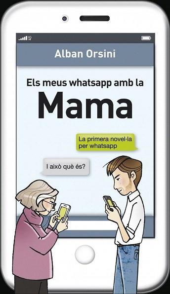 ELS MEUS WHATSAPP AMB LA MAMA | 9788415961277 | ORSINI,ALBAN | Llibres Parcir | Llibreria Parcir | Llibreria online de Manresa | Comprar llibres en català i castellà online