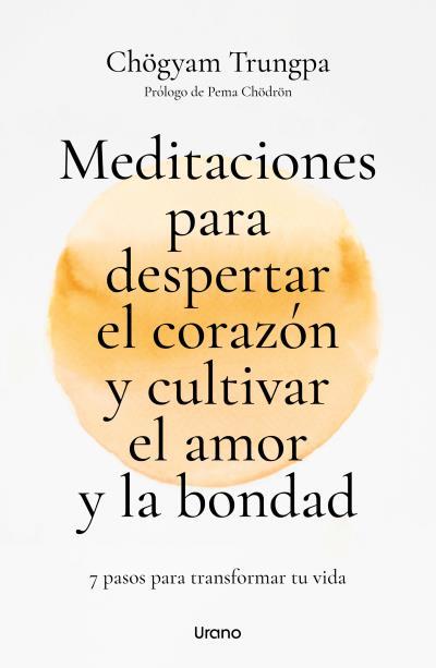 MEDITACIONES PARA DESPERTAR EL CORAZÓN Y CULTIVAR EL AMOR Y LA BONDAD | 9788418714627 | TRUNGPA, CHOGYAM | Llibres Parcir | Llibreria Parcir | Llibreria online de Manresa | Comprar llibres en català i castellà online