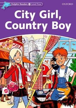 DOLPHIN READERS 4. CITY GIRL, COUNTRY BOY | 9780194401128 | KENSHOLE, FIONA | Llibres Parcir | Llibreria Parcir | Llibreria online de Manresa | Comprar llibres en català i castellà online