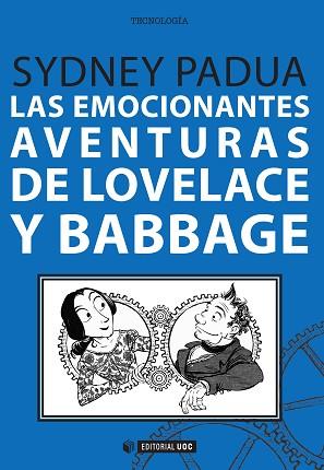 LAS EMOCIONANTES AVENTURAS DE LOVELACE Y BABBAGE | 9788491163374 | PADUA, SYDNEY | Llibres Parcir | Llibreria Parcir | Llibreria online de Manresa | Comprar llibres en català i castellà online