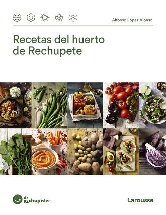 RECETAS DEL HUERTO DE RECHUPETE | 9788418100673 | LÓPEZ ALONSO, ALFONSO | Llibres Parcir | Llibreria Parcir | Llibreria online de Manresa | Comprar llibres en català i castellà online