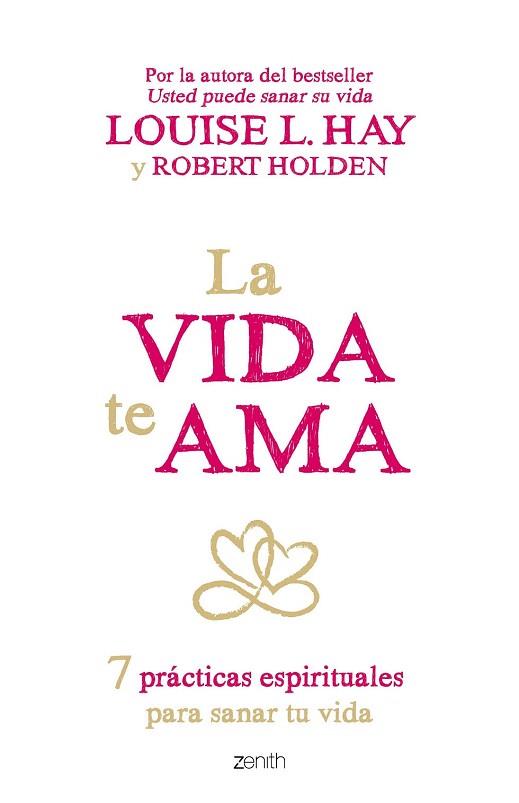 LA VIDA TE AMA | 9788408145424 | LOUISE L. HAY/ROBERT HOLDEN | Llibres Parcir | Librería Parcir | Librería online de Manresa | Comprar libros en catalán y castellano online