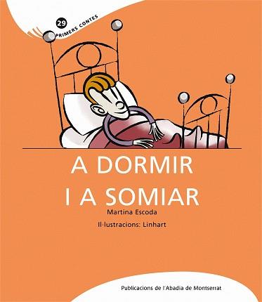 A DORMIR I A SOMIAR | 9788498834451 | ESCODA MARGENAT, MARTINA | Llibres Parcir | Llibreria Parcir | Llibreria online de Manresa | Comprar llibres en català i castellà online