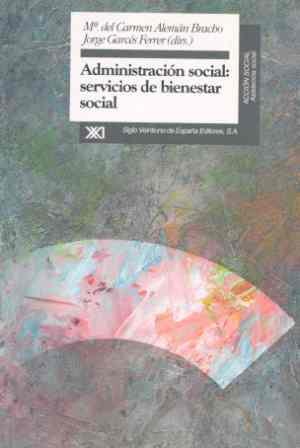 ADMINISTRACION SOCIAL SERVICIOS BIENESTAR | 9788432309076 | M& CARMEASEN ALEMAN | Llibres Parcir | Llibreria Parcir | Llibreria online de Manresa | Comprar llibres en català i castellà online