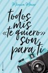 TODOS MIS TE QUIERO SON PARA TI | 9788417361228 | MAIER, MÓNICA | Llibres Parcir | Llibreria Parcir | Llibreria online de Manresa | Comprar llibres en català i castellà online