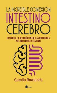 LA INCREÍBLE CONEXIÓN INTESTINO CEREBRO | 9788416579976 | ROWLANDS (ARGENTINA), CAMILA | Llibres Parcir | Llibreria Parcir | Llibreria online de Manresa | Comprar llibres en català i castellà online