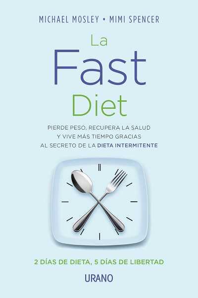 LA FAST DIET | 9788479534363 | MOSLEY, MICHAEL / SPENCER, MIMI | Llibres Parcir | Librería Parcir | Librería online de Manresa | Comprar libros en catalán y castellano online