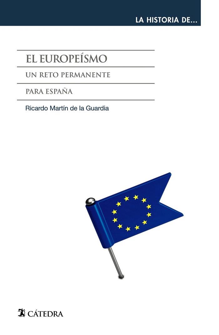 EL EUROPEÍSMO | 9788437634098 | MARTÍN DE LA GUARDIA, RICARDO M. | Llibres Parcir | Librería Parcir | Librería online de Manresa | Comprar libros en catalán y castellano online