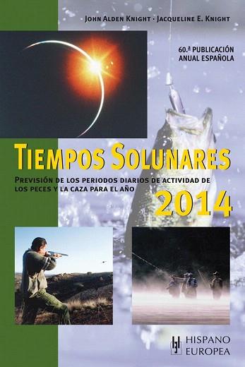 TIEMPOS SOLUNARES 2014 | 9788425520839 | KNIGHT, JOHN ALDEN/KNIGHT, JACQUELINE E. | Llibres Parcir | Llibreria Parcir | Llibreria online de Manresa | Comprar llibres en català i castellà online