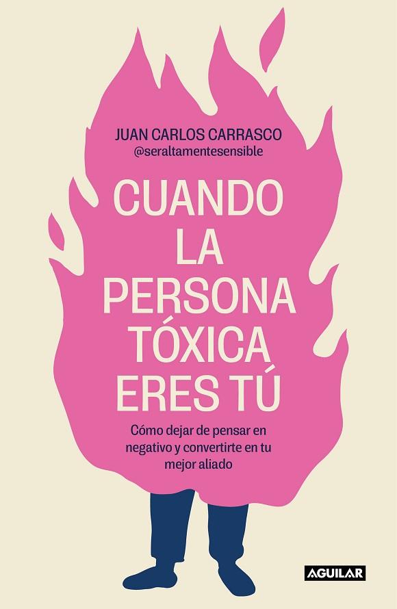 CUANDO LA PERSONA TÓXICA ERES TÚ | 9788403524538 | CARRASCO (@SERALTAMENTESENSIBLE), JUAN CARLOS | Llibres Parcir | Llibreria Parcir | Llibreria online de Manresa | Comprar llibres en català i castellà online