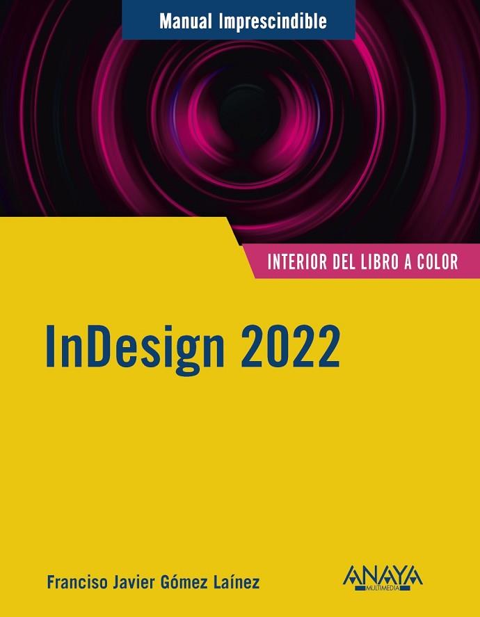 INDESIGN 2022 | 9788441545069 | GÓMEZ LAÍNEZ, F.JAVIER | Llibres Parcir | Llibreria Parcir | Llibreria online de Manresa | Comprar llibres en català i castellà online