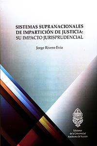 SISTEMAS SUPRANACIONALES DE IMPARTICIÓN DE JUSTICIA:. SU IMPACTO JURISPRUDENCIAL | PODI114255 | RIVERO EVIA  JORGE | Llibres Parcir | Llibreria Parcir | Llibreria online de Manresa | Comprar llibres en català i castellà online