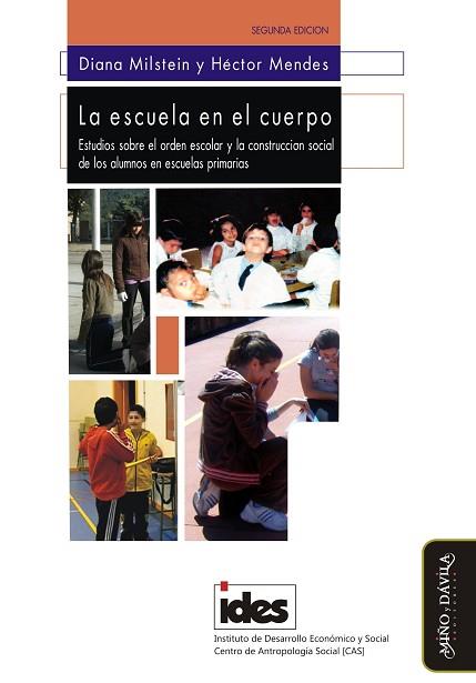 ESCUELA EN EL CUERPO. ESTUDIOS SOBRE EL ORDEN ESCOLAR Y LA CONSTRUCCIÓN SOCIAL DE LOS ALUMNOS EN ESCUELAS PRIMARIAS | PODI109301 | MILSTEIN  DIANA/MENDES  HÉCTOR | Llibres Parcir | Llibreria Parcir | Llibreria online de Manresa | Comprar llibres en català i castellà online