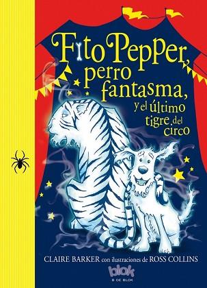 FITO PEPPER Y EL ÚLTIMO TIGRE DEL CIRCO | 9788416075867 | BARKER/COLLINS | Llibres Parcir | Llibreria Parcir | Llibreria online de Manresa | Comprar llibres en català i castellà online