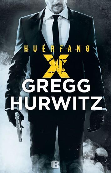 HUÉRFANO X | 9788466659239 | HURWITZ, GREGG ANDREW | Llibres Parcir | Llibreria Parcir | Llibreria online de Manresa | Comprar llibres en català i castellà online