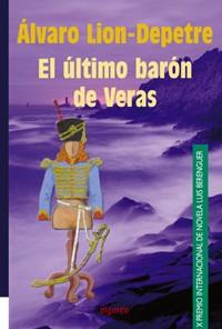 EL ULTIMO BARON DE VERAS | 9788484332046 | LION DEPETRE | Llibres Parcir | Llibreria Parcir | Llibreria online de Manresa | Comprar llibres en català i castellà online