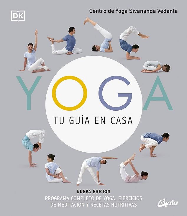 YOGA, TU GUÍA EN CASA (NUEVA EDICIÓN) | 9788484459323 | CENTRO DE YOGA SIVANANDA VEDANTA | Llibres Parcir | Llibreria Parcir | Llibreria online de Manresa | Comprar llibres en català i castellà online