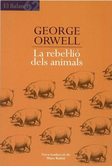 LA REBELLIO DELS ANIMALS | 9788429752984 | ORWELL GEORGE | Llibres Parcir | Llibreria Parcir | Llibreria online de Manresa | Comprar llibres en català i castellà online