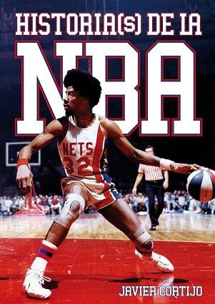 HISTORIA(S) DE LA NBA | 9788493848484 | CORTIJO BERNARDOS, JAVIER | Llibres Parcir | Llibreria Parcir | Llibreria online de Manresa | Comprar llibres en català i castellà online