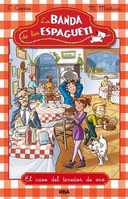 LA BANDA DE LOS ESPAGUETI 2 EL CASO DEL TENEDOR DE ORO | 9788427203686 | CAPRIA , CAROLINA/MARTUCCI , MARIELLA | Llibres Parcir | Librería Parcir | Librería online de Manresa | Comprar libros en catalán y castellano online