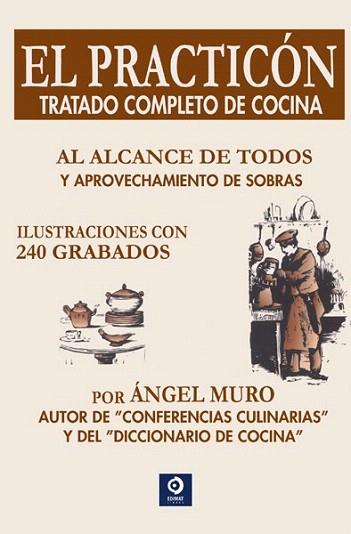 EL PRACTICÓN  (TRATADO COMPLETO DE COCINA) | 9788497942331 | MURO, ÁNGEL | Llibres Parcir | Llibreria Parcir | Llibreria online de Manresa | Comprar llibres en català i castellà online