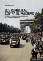 DOS REPÚBLICAS CONTRA EL FASCISMO | 9788490459010 | MARTÍN GIJÓN, MARIO | Llibres Parcir | Llibreria Parcir | Llibreria online de Manresa | Comprar llibres en català i castellà online