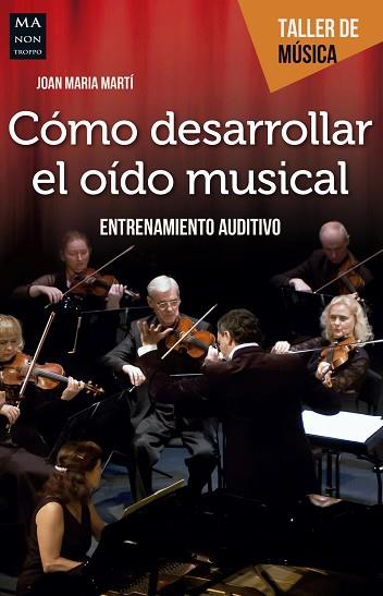 COMO DESARROLLAR EL OIDO MUSICAL | 9788494650420 | MARTI, JOAN MARIA | Llibres Parcir | Llibreria Parcir | Llibreria online de Manresa | Comprar llibres en català i castellà online