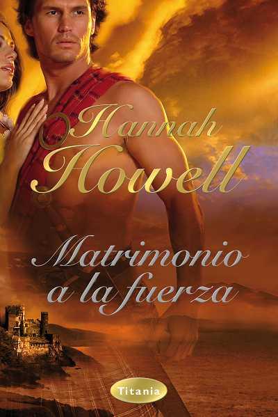 MATRIMONIO A LA FUERZA | 9788496711921 | HOWELL HANNAH | Llibres Parcir | Llibreria Parcir | Llibreria online de Manresa | Comprar llibres en català i castellà online