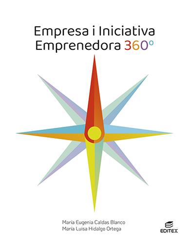 EMPRESA I INICIATIVA EMPRENEDORA 360° | 9788413215716 | CALDAS BLANCO, MARÍA EUGENIA / HIDALGO ORTEGA, MARÍA LUISA | Llibres Parcir | Llibreria Parcir | Llibreria online de Manresa | Comprar llibres en català i castellà online