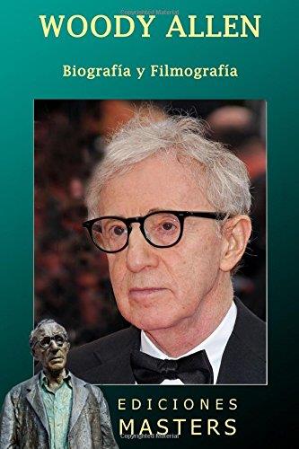 WOODY ALLEN.BIOGRAFIA Y FILMOGRAFIA | 9781492813576 | PEREZ AGUSTI, ADOLFO | Llibres Parcir | Llibreria Parcir | Llibreria online de Manresa | Comprar llibres en català i castellà online