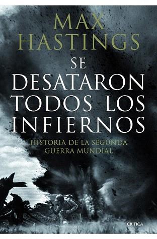 SE DESATARON TODOS LOS INFIERNO | 9788498922639 | MAX HASTINGS | Llibres Parcir | Llibreria Parcir | Llibreria online de Manresa | Comprar llibres en català i castellà online