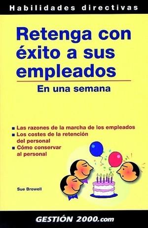 RETENGA CON EXITO A SUS EMPLEADOS | 9788480887724 | BROWELL SUE | Llibres Parcir | Llibreria Parcir | Llibreria online de Manresa | Comprar llibres en català i castellà online