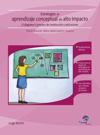 ESTRATEGIAS DE APRENDIZAJE CONCEPTUAL DE ALTO IMPACTO EL DIAGRAMA V, PROCESO DE CONSTRUCCIÓN Y APLICACIONES. PARA LA EDU | PODI65445 | BARRÓN  JORGE | Llibres Parcir | Llibreria Parcir | Llibreria online de Manresa | Comprar llibres en català i castellà online