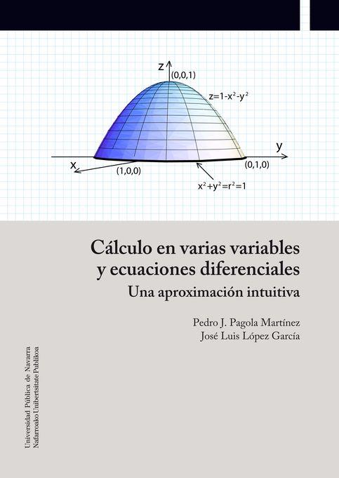 CÁLCULO EN VARIAS VARIABLES Y ECUACIONES DIFERENCIALES | 9788497692991 | PAGOLA MARTÍNEZ, PEDRO J./LÓPEZ GARCÍA, JOSÉ LUIS | Llibres Parcir | Llibreria Parcir | Llibreria online de Manresa | Comprar llibres en català i castellà online