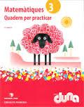 MATEMÀTIQUES 3R EPO - PROJECTE DUNA (QUADERN PER PRACTICAR) | 9788430717460 | EDITORIAL TEIDE, S.A. | Llibres Parcir | Llibreria Parcir | Llibreria online de Manresa | Comprar llibres en català i castellà online