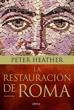 LA RESTAURACIÓN DE ROMA | 9788498926293 | PETER HEATHER | Llibres Parcir | Llibreria Parcir | Llibreria online de Manresa | Comprar llibres en català i castellà online