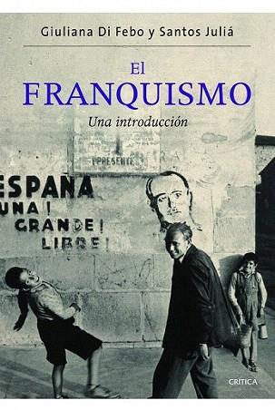 El franquismo | 9788498924329 | Giuliana Di Febo/Santos Juliá | Llibres Parcir | Llibreria Parcir | Llibreria online de Manresa | Comprar llibres en català i castellà online