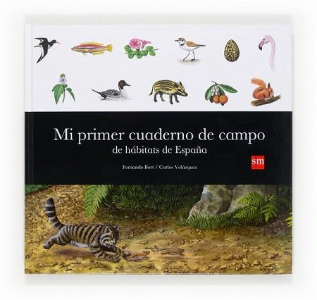 MI PRIMER CUADERNO DE CAMPO DE HÁBITATS DE ESPAÑA | 9788467563566 | BORT MISOL, FERNANDO | Llibres Parcir | Llibreria Parcir | Llibreria online de Manresa | Comprar llibres en català i castellà online