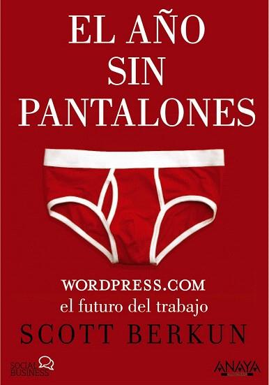 EL AÑO SIN PANTALONES | 9788441535855 | BERKUN, SCOTT | Llibres Parcir | Llibreria Parcir | Llibreria online de Manresa | Comprar llibres en català i castellà online