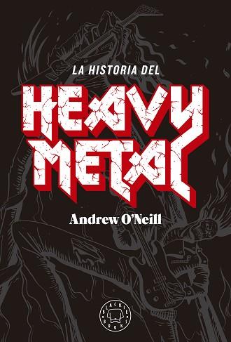 LA HISTORIA DEL HEAVY METAL | 9788417059538 | O'NEILL, ANDREW | Llibres Parcir | Llibreria Parcir | Llibreria online de Manresa | Comprar llibres en català i castellà online