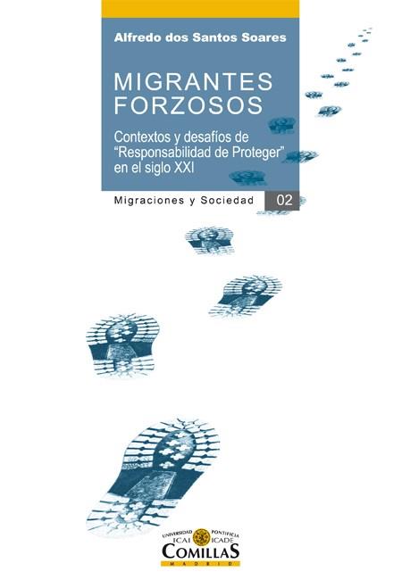 MIGRANTES FORZOSOS (MIGRACIONES Y SOCIEDAD 2) | 9788484685876 | DOS SANTOS SOARES, ALFREDO | Llibres Parcir | Llibreria Parcir | Llibreria online de Manresa | Comprar llibres en català i castellà online