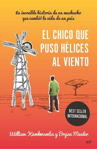 EL CHICO QUE PUSO HÉLICES AL VIENTO | 9788427040939 | WILLIAM KAMKWAMBA/BRYAN MEALER | Llibres Parcir | Llibreria Parcir | Llibreria online de Manresa | Comprar llibres en català i castellà online