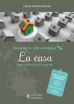 LA CASA vida ecologica | 9788425519178 | GUIBERT CECILE | Llibres Parcir | Llibreria Parcir | Llibreria online de Manresa | Comprar llibres en català i castellà online