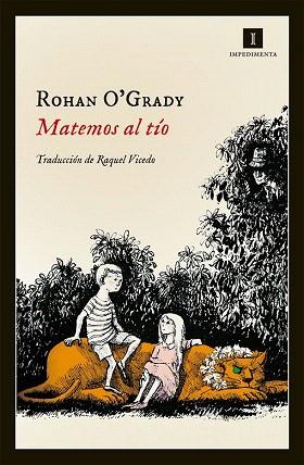 MATEMOS AL TÍO | 9788415979111 | O'GRADY, ROHAN | Llibres Parcir | Llibreria Parcir | Llibreria online de Manresa | Comprar llibres en català i castellà online