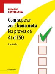 COM SUPERAR AMB BONA NOTA LES PROVES DE 4T D'ESO- LLENGUA CASTELLANA | 9788497664974 | JOAN BADIA PUJOL | Llibres Parcir | Llibreria Parcir | Llibreria online de Manresa | Comprar llibres en català i castellà online