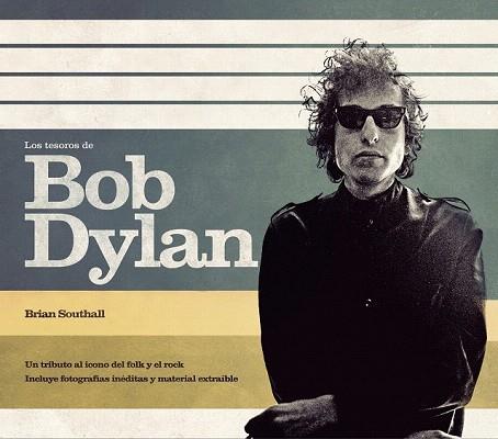 LOS TESOROS DE BOB DYLAN | 9788448008543 | BRIAN SOUTHALL | Llibres Parcir | Llibreria Parcir | Llibreria online de Manresa | Comprar llibres en català i castellà online